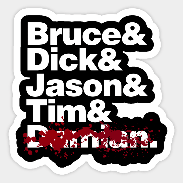 Bruce and the Boy Wonders (RIP VERSION) Sticker by Megatrip